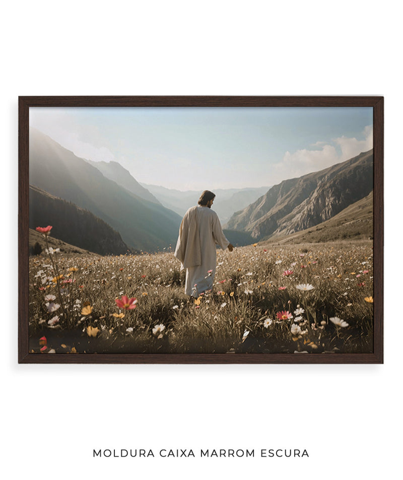 Quadro Cristão: Jesus no campo de Flores | Alta resolução 4K Mateus 🙏🌼 - 6:28-30 e 1 Pedro 1:24